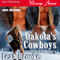 Dakota's Cowboys: Dakota Heat, Book 3 (Unabridged) audio book by Leah Brooke