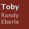 Toby (Unabridged) audio book by Randy Eberle