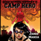 High School Heroes II: Camp Hero (Unabridged) audio book by James Mascia