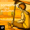 Something Like Autumn: Seasons, Book 3 (Unabridged) audio book by Jay Bell