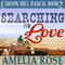 Searching for Love: Carson Hill Ranch, Book 2 (Unabridged) audio book by Amelia Rose