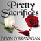 Pretty Sacrifices: Legend of Glory, Book 2 (Unabridged) audio book by Devin O'Branagan