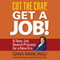 Cut the Crap, Get a Job!: A New Job Search Process for a New Era (Unabridged) audio book by Dana Manciagli