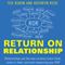 Return on Relationship: Relationships Are the New Currency: Honor Them, Invest in Them, and Start Measuring Your ROR (Unabridged)