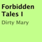 Forbidden Tales I (Unabridged) audio book by Dirty Mary