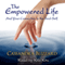 The Empowered Life and Your Connection to the Soul-Self: Journey Series, Book 4 (Unabridged) audio book by Cassandra Blizzard