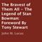 The Bravest of Them All: The Legend of Stan Bowman (Unabridged) audio book by John M. Lucas, Tony Stewart (foreword)