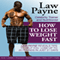 How to Lose Weight Fast: Tips to Help You Lose up to 20 Pounds in Just 21 Days (Unabridged) audio book by Law Payne