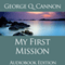 My First Mission: Zion's Camp Books LDS Classics (Unabridged) audio book by George Q. Cannon