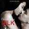 Silk (Unabridged) audio book by Carmilla Voiez