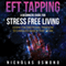 EFT Tapping: A Beginners Guide for Stress Free Living (Unabridged) audio book by Nicholas Osmond