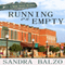 Running on Empty: Main Street Mystery, Book 1 (Unabridged) audio book by Sandra Balzo