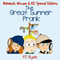The Great Summer Prank: Rebekah, Mouse, & RJ: Special Edition (Unabridged) audio book by PJ Ryan