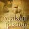 Awaken the Passion: Glorious Companions, Book 4 (Unabridged) audio book by Summer Lee