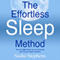 The Effortless Sleep Method: The Incredible New Cure for Insomnia and Chronic Sleep Problems (Unabridged) audio book by Sasha Stephens