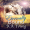 Eternally Bound (Unabridged) audio book by K.A. Young