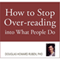 How to Stop Overreading into What People Do (Unabridged) audio book by Douglas H. Ruben, PhD