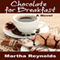 Chocolate for Breakfast (Unabridged) audio book by Martha Reynolds