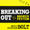 Breaking Out of a Broken System (Unabridged) audio book by Seth Bolt, Chandler Bolt