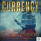 Currency (Unabridged) audio book by L Todd Wood