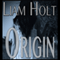 Origin (Unabridged) audio book by Liam Holt
