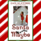 Santa Maybe: Savvy Stories (Unabridged) audio book by Dan Alatorre