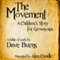 The Movement: A Children's Story for Grown-Ups (Unabridged) audio book by Dave Burns