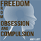 Freedom from Obsession and Compulsion: My Journey and Discovery of Freedom (Unabridged) audio book by Joey Lott