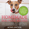 Homemade Dog Food Recipes: Discover the Importance of Healthy Dog Food & Make Your Own Natural Dog Food (Unabridged) audio book by Bowe Packer