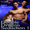 Double Dragon Seduction: 1 Night Stand, Book 106 (Unabridged) audio book by Kali Willows