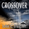 Crossover: Chaser Chronicles, Book 1 (Unabridged) audio book by John C. Dalglish
