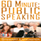 60 Minute Public Speaking: 60 Minute Guides, Book 3 (Unabridged) audio book by Stewart Lancaster