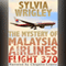 The Mystery of Malaysia Airlines Flight 370 (Unabridged) audio book by Sylvia Wrigley