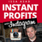 Issa Asad Instant Profits with Instagram: Build Your Brand, Explode Your Business (Unabridged) audio book by Issa Asad