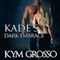 Kade's Dark Embrace: Immortals of New Orleans, Book 1 (Unabridged) audio book by Kym Grosso