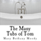 The Many Tubs of Tom: The Waterlee Legacy, Volume 1 (Unabridged) audio book by Mary Moody