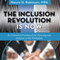 The Inclusion Revolution Is Now: An Innovative Framework for Diversity and Inclusion in the Workplace (Unabridged) audio book by Maura G. Robinson