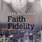 Faith & Fidelity: Faith, Love, and Devotion, Book 1 (Unabridged) audio book by Tere Michaels