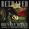 Betrayed (Unabridged) audio book by Brendan DuBois