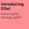 Introducing Ellie! (Unabridged) audio book by Anne Apfel, George Apfel