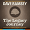 The Legacy Journey: A Radical View of Biblical Wealth and Generosity (Unabridged) audio book by Dave Ramsey