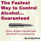 The Fastest Way to Control Alcohol... Guaranteed (Unabridged) audio book by Craig Beck