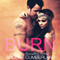 Burn: Spark, Book 2 (Unabridged) audio book by Brooke Cumberland