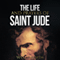 The Life and Prayers of Saint Jude (Unabridged) audio book by Wyatt North