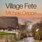 Village Fete (Unabridged) audio book by Michele Deppe