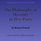 The Philosophy of Masonry in Five Parts: Foundations of Freemasonry Series (Unabridged) audio book by Roscoe Pound