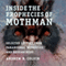 Inside the Prophecies of Mothman: Selected Letters from Paranormal Witnesses and Researchers (Unabridged) audio book by Andrew Colvin