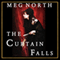 The Curtain Falls (Unabridged) audio book by Meg North