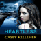 Heartless (Unabridged) audio book by Casey Kelleher