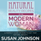 Natural Beauty Recipes for the Modern Woman: A Perfect Guide on How to Get That Natural Beauty (Unabridged) audio book by Susan Johnson